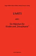 E-Book (pdf) LIMITS oder: Ein Märchen für Kinder und "Erwachsene" von Jürgen Bellers, Miriam Bellers, Markus Porsche-Ludwig