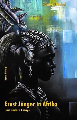 E-Book (pdf) Ernst Jünger in Afrika und andere Essays von Rainer Hackel