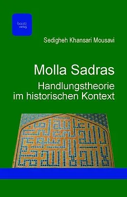 E-Book (pdf) Molla Sadras Handlungstheorie im historischen Kontext von Sedigheh Khansari Mousavi
