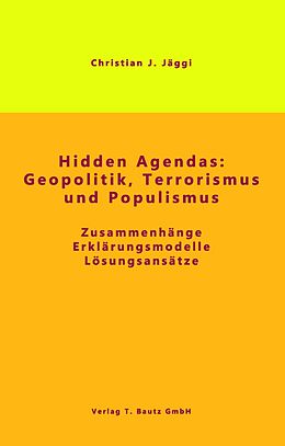 E-Book (pdf) Hidden Agendas: Geopolitik, Terrorismus und Populismus von Christian J. Jäggi
