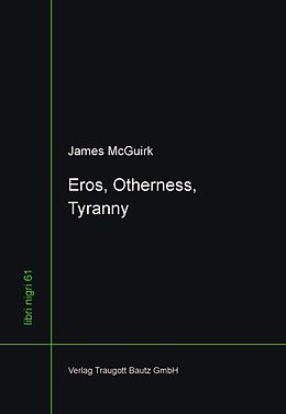 eBook (pdf) Eros, Otherness, Tyranny de James McGuirk