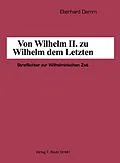 E-Book (pdf) Von Wilhelm II. zu Wilhelm dem Letzten von Eberhard Demm