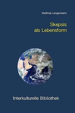 E-Book (pdf) Skepsis als Lebensform von Matthias Langenbahn