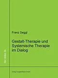 E-Book (pdf) Gestalt-Therapie und Systemische Therapie im Dialog von Franz Seggl