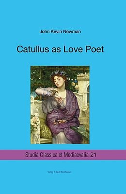 E-Book (pdf) Catullus as Love Poet von John Kevin Newman