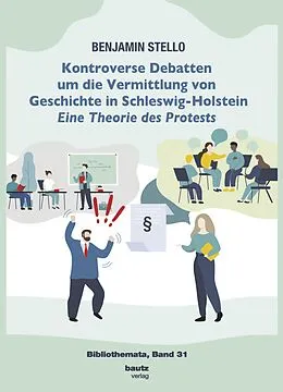 E-Book (pdf) Kontroverse Debatten um die Vermittlung von Geschichte in Schleswig-Holstein von Benjamin Stello