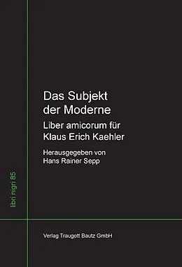 E-Book (pdf) Das Subjekt der Moderne Liber amicorum für Klaus Erich Kaehler von 