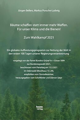 E-Book (pdf) Bäume schaffen statt immer mehr Waffen. Für unser Klima und die Bienen! von Jürgen Bellers, Markus Porsche-Ludwig
