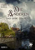 E-Book (epub) Die Anderen 2: Das Erbe erwacht von Chris P. Rolls