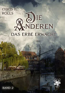 E-Book (epub) Die Anderen 2: Das Erbe erwacht von Chris P. Rolls
