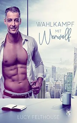 E-Book (epub) Wahlkampf mit Werwolf von Lucy Felthouse