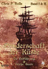 Kartonierter Einband Bruderschaft der Küste von Chris P. Rolls
