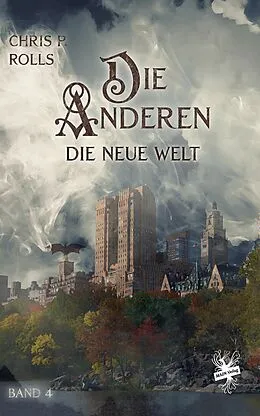 E-Book (epub) Die Anderen 4: Die Neue Welt von Chris P. Rolls