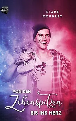 E-Book (epub) Von den Zehenspitzen bis ins Herz von Diare Cornley