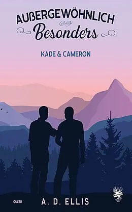 E-Book (epub) Außergewöhnlich Besonders  Kade &amp; Cameron von A. D. Ellis