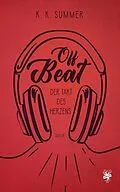 E-Book (epub) Off beat - Der Takt des Herzens von K.K. Summer