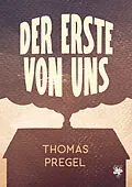 E-Book (epub) Der Erste von uns von Thomas Pregel