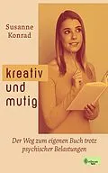 E-Book (epub) Kreativ und mutig von Susanne Konrad