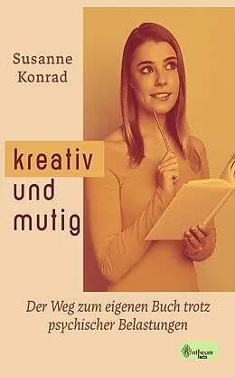 E-Book (epub) Kreativ und mutig von Susanne Konrad
