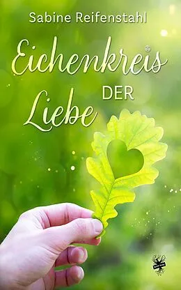 E-Book (epub) Eichenkreis der Liebe von Sabine Reifenstahl