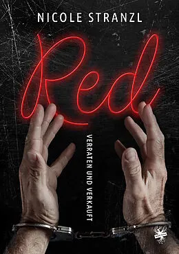 E-Book (epub) Red - verraten und verkauft von Nicole Stranzl