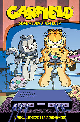 Kartonierter Einband Garfield - Seine neuen Abenteuer, Band 1: Der große Lasagne-Hunger von Mark Evanier, Scott Nickel
