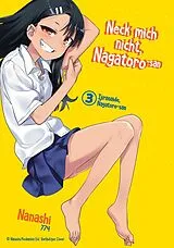Kartonierter Einband Neck mich nicht, Nagatoro-san - Band 03 von Nanashi