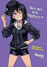 Kartonierter Einband Neck mich nicht, Nagatoro-san - Band 05 von Nanashi