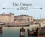 Fester Einband Die Ostsee um 1900 von 