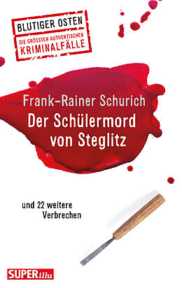 Kartonierter Einband Der Schülermord von Steglitz von Frank-Rainer Schurich