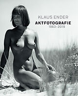Fester Einband Aktfotografie 19632019 von Klaus Ender
