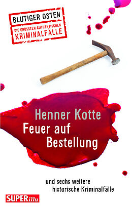 Kartonierter Einband Feuer auf Bestellung (Blutiger Osten Band 71) von Henner Kotte