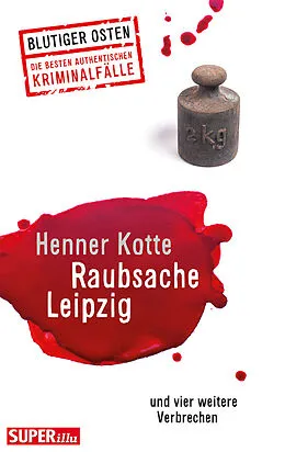 E-Book (epub) Raubsache Leipzig von Henner Kotte