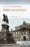 E-Book (epub) Adel verzichtet von Christine Sylvester