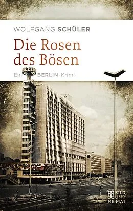 E-Book (epub) Die Rosen des Bösen von Wolfgang Schüler