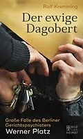 E-Book (epub) Der ewige Dagobert von Rolf Kremming, Werner Platz