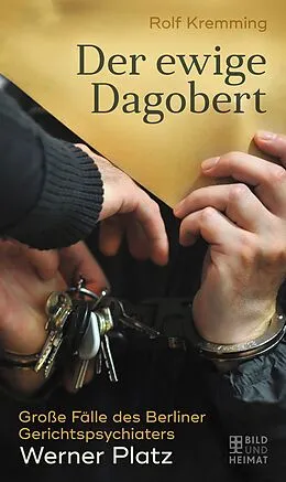 E-Book (epub) Der ewige Dagobert von Rolf Kremming, Werner Platz