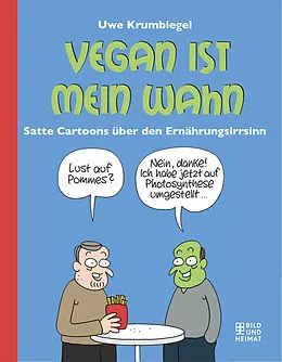 E-Book (epub) Vegan ist mein Wahn von Uwe Krumbiegel