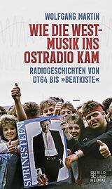 E-Book (epub) Wie die Westmusik ins Ostradio kam von Wolfgang Martin
