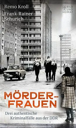 E-Book (epub) Mörderfrauen von Remo Kroll, Frank-Rainer Schurich