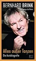 E-Book (epub) Alles außer Tanzen von Bernhard Brink, Tomas de Niero