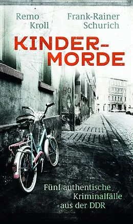 E-Book (epub) Kindermorde von Remo Kroll, Frank-Rainer Schurich