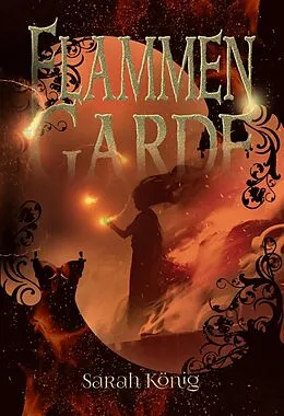 E-Book (epub) Flammengarde von Sarah König