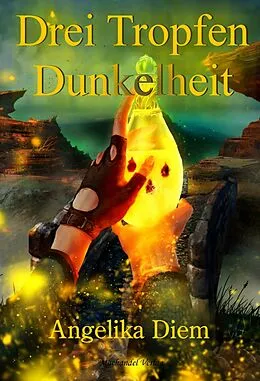 E-Book (epub) Drei Tropfen Dunkelheit von Angelika Diem