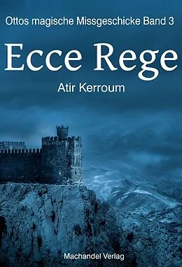 E-Book (epub) Ecce Rege von Atir Kerroum
