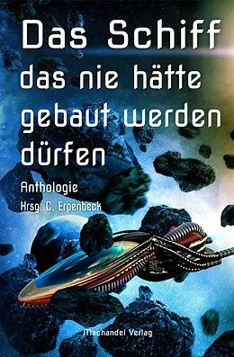 E-Book (epub) Das Schiff, das nie hätte gebaut werden dürfen von Detlev Schirrow, Sylvia Werth, Gerd Münscher