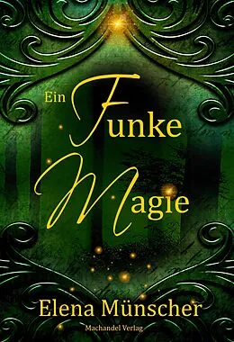 E-Book (epub) Ein Funke Magie von Elena Münscher
