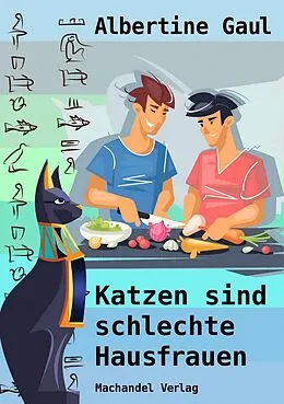 E-Book (epub) Katzen sind schlechte Hausfrauen von Albertine Gaul