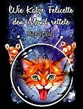 E-Book (epub) Wie Katze Felicette den Mond rettete von Michael Vogl