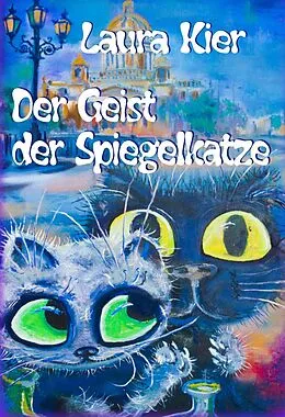 E-Book (epub) Der Geist der Spiegelkatze von Laura Kier